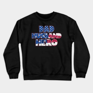 Dad Husband Hero - usa flag Crewneck Sweatshirt